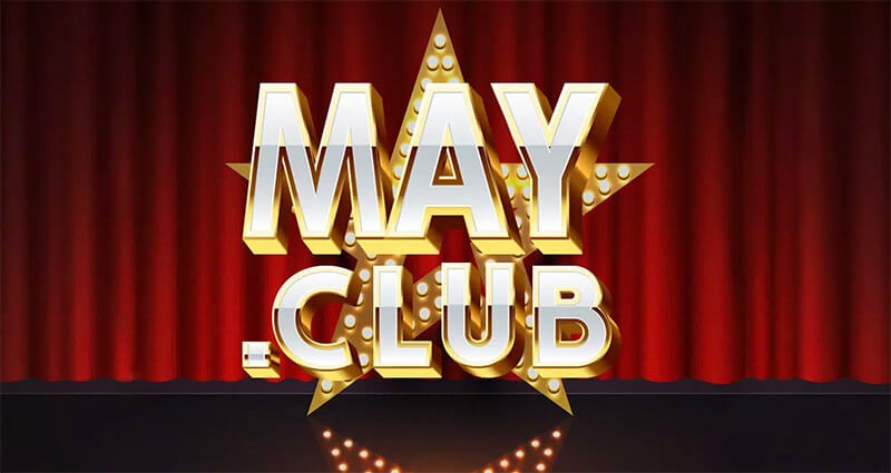 May Club – Game Bài Đổi Thưởng Ăn Tiền Thật Uy Tín 2023